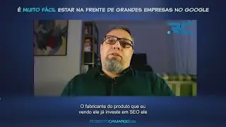 É muito fácil estar na frente de grandes empresas no Google
