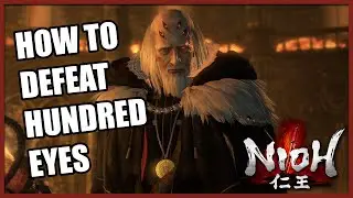 Nioh Boss Guide - How to Defeat Hundred Eyes