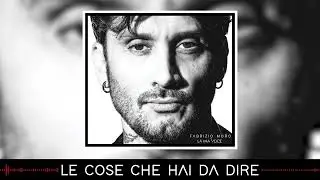 Fabrizio Moro - ​Le cose che hai da dire (Visual)