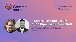 Commit Virtual 2021: A Smart, Fast and Secure CI/CD Pipeline for OpenShift