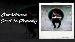 Conscience - Stick to Drawing (Prod. AKT Aktion)