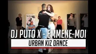 Dj Puto X - Emmene-Moi feat Lylah / Urban Kiz Dance