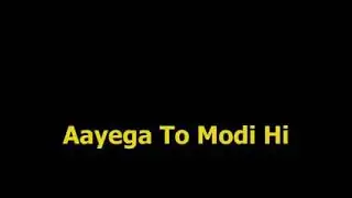 Parody Aaega to Modi hi