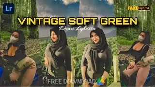 PRESET LIGHTROOM | VINTAGE SOFT GREEN | TUTORIAL & FREE DOWNLOAD