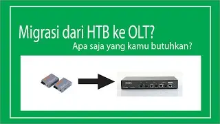 Migrasi dari HTB ke OLT - Sangat mudah sekali
