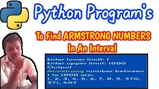 To Find ArmStrong Numbers in an Interval in Python Programming || Python Programming