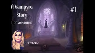 A Vampyre Story / Прохождение / #1 / Кровавый роман / Хеллоуин / История вампира