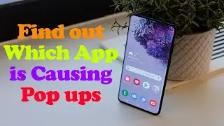 How to find out which app or virus causing Pop ups on Android