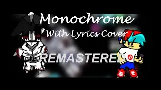 Monochrome WITH LYRICS (COVER) REMASTERED | (@MaimyMayo Version) | FNF Hypno's Lullaby Cover