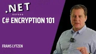 C# Encryption 101 - Frans Lytzen