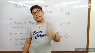 Changing Mixed Numbers to Improper Fractions