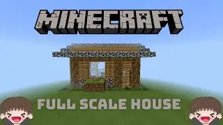 Minecraft - FULL SCALE HOUSE!!!!