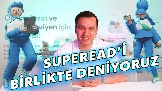 Superead'i Birlikte Deniyoruz
