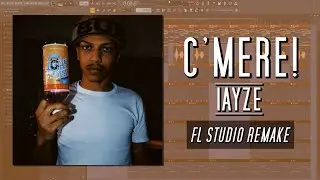 How Iayze - C'mere! Was Made in 3 minutes {FL STUDIO BREAKDOWN}