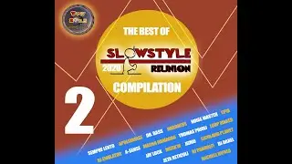 2_The Best of SlowStyle Reunion - COMPILATION
