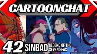 Sinbad Legend of the Seven Seas: CartoonChat (Episode 42)