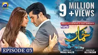 Khumar Episode 03 [Eng Sub] Digitally Presented by Happilac Paints - 1st December 2023