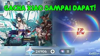 F2P | 24000+ Primogem Gacha XIAO Sampai Dapat!! Tapi Kok?! - Genshin Impact
