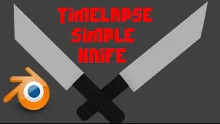 Simple Knife - Timelapse