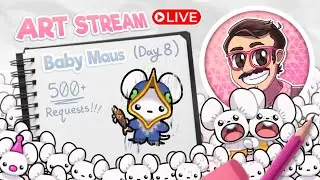 ART STREAM!!! (Member Requested Baby Maus DAY 8)