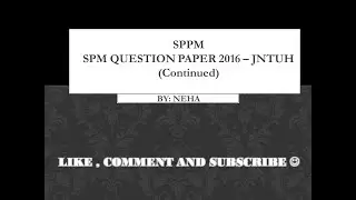 SPM QUESTION PAPER 2016 – JNTUH (Continued)