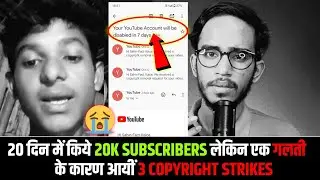 🔥20 दिन में 20K Subscribers-7 दिन में Channel बंद | Copyright Strike On Chinease YouTube Videos 2024