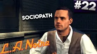 LA Noire Gameplay #22 - Sociopath