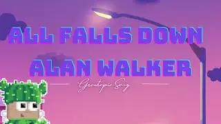 ALL FALS DOWN - ALAN WALKER | GROWTOPIA SONG