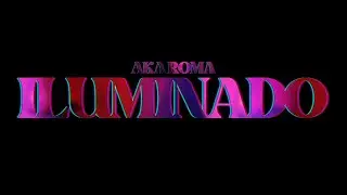 Aka Roma - Iluminado