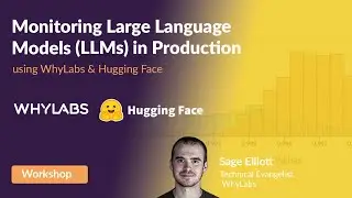 Monitoring LLMs in Production with Hugging Face & WhyLabs
