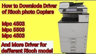 How to download a ricoh copier driver Mpc4502 Mpc3502 Mpc5502