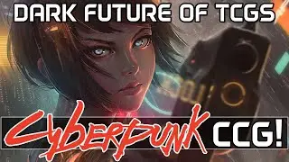 The DARK FUTURE of TCGS ► A Deep [Brain] Dive into Cyberpunk 2020 CCG