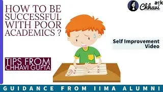 How to be successful with poor Academic Scores ? - Tips from CAT 100%iler, IIMA Alum