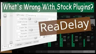 Whats Wrong With Stock Plugins? ReaDelay!