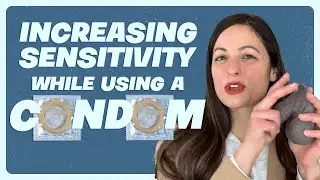 The secret to increasing penis sensitivity while wearing a condom 