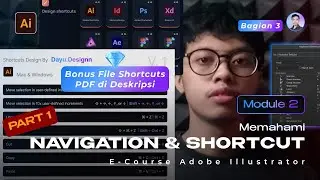 [MODULE 2] Eps 3. Mengetahui Shortcut & Navigation Pada Ai (Part 1) | Dasar Adobe Illustrator