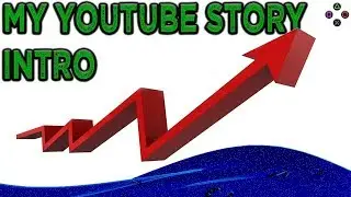 My YouTube Story Intro