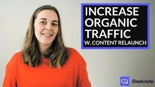 Content Relaunch: Increase Organic Traffic by 290.67% in 3 Weeks