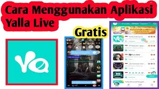 Cara Menggunakan Aplikasi Yalla Live | Cara Pakai Aplikasi Yalla Live