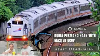Dunia Permancingan With Master Ucup #Part Jalan2