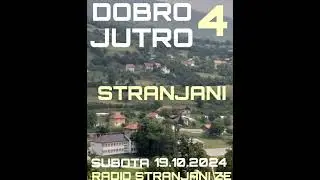 DOBRO JUTRO STRANJANI 4 !!!