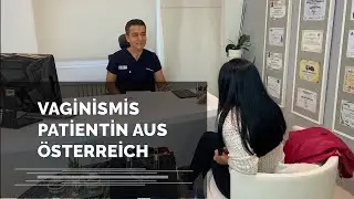 Vaginismis Patientin Aus Österreich - Assoc. Prof. Süleyman Eserdağ