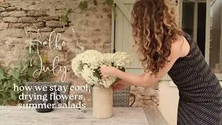 July in the French countryside: book recommendations, how we keep the house cool, drying flowers...