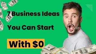 Zero to Hero: 7 Business Ideas You Can Start With $0