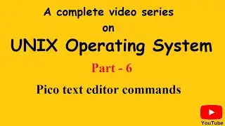 UNIX Operating System Part 6 | Pico Text Editor Commands | Pico Text Editor Operations | PremnArya