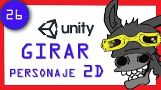 ✅CURSO Unity 2d 🎮 #26- como GIRAR al PERSONAJE [2020] ESPAÑOL