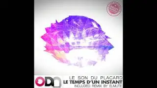Le son du placard - Le temps d'un instant (ElMute Remix)