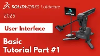 SolidWorks 2025 Basic Tutorial - User Interface - Sketch - Extrusion