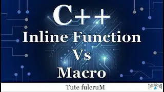 Topic 10: (Part 3)-inline function|inline function Vs macro|cpp programming
