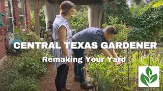 Remaking a Yard into Flowers, Food, Joy | Central Texas Gardener